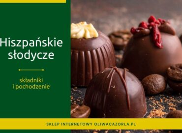 Hiszpańskie słodycze. Co warto wiedzieć o ich składnikach i pochodzeniu?