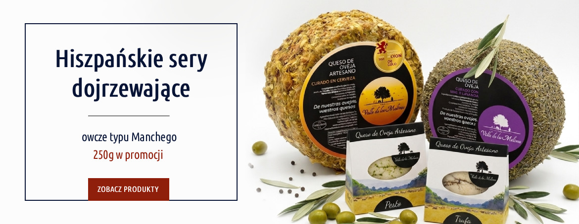 promocja na sery owcze Hiszpańskie sery dojrzewające typu Manchego