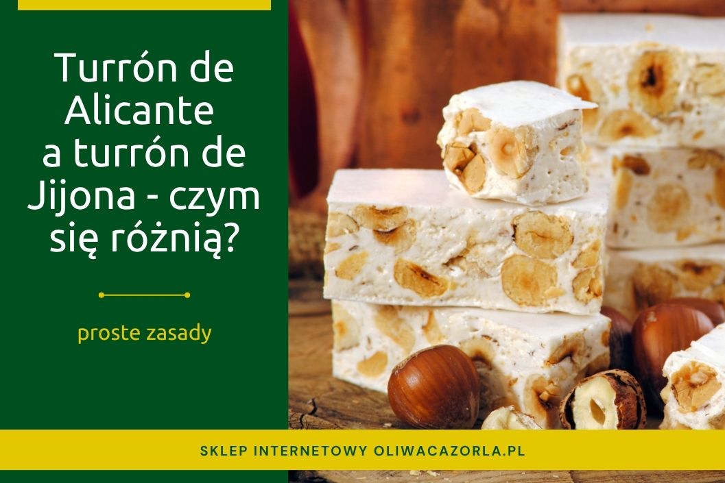 Turrón de Alicante a Turrón de Jijona – czym różnią się dwa klasyczne rodzaje hiszpańskiego turrónu?
